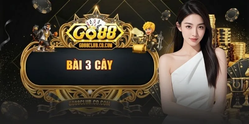 bai 3 cay