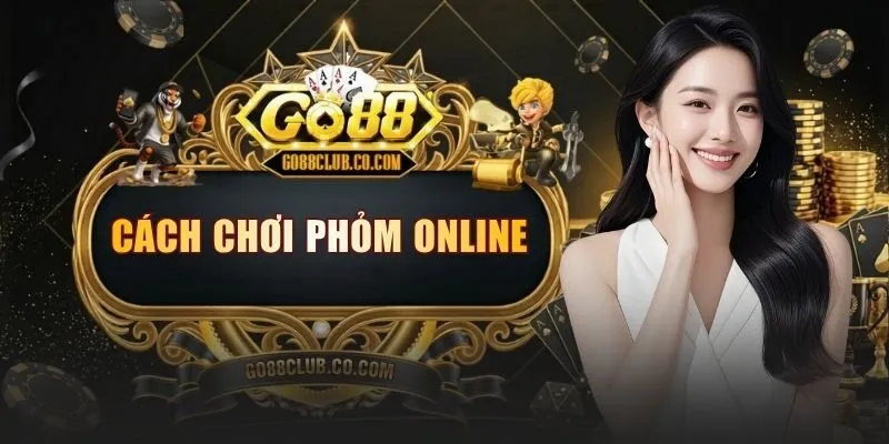 cach choi phom online
