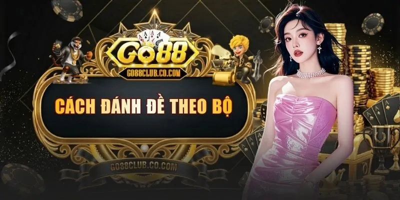 cach danh de theo bo